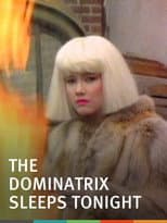 Poster for The Dominatrix Sleeps Tonight