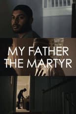 Poster for My Father The Martyr