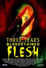 Poster for Three Tears on Bloodstained Flesh
