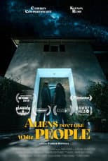 Poster for Aliens Don't Like White People