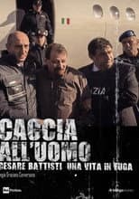 Poster for Caccia all'uomo - Cesare Battisti, una vita in fuga