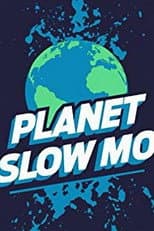 Poster for Planet Slow Mo