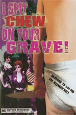 Poster for I Spit Chew on Your Grave