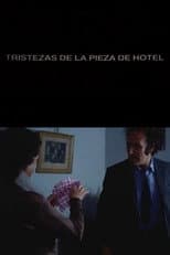 Poster for Tristezas de la pieza de hotel