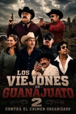 Poster for Los Viejones De Guanajuato 2: Contra El Crimen Organizado