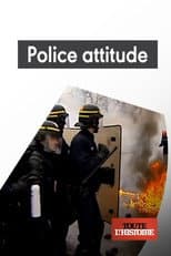 Poster for Police attitude, 60 ans de maintien de l'ordre