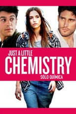 Poster for Just a Little Chemistry