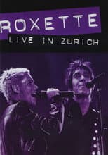 Poster for Roxette ‎– Live in Zürich