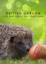 Poster for The British Garden: Life and Death on Your Lawn