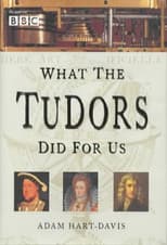 Poster for What the Tudors Did for Us