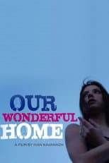 Poster for Our Wonderful Home