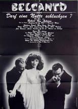 Poster for Bel Canto or May a Hooker Sob?