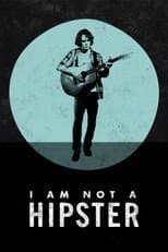 Poster for I Am Not a Hipster