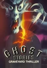 Poster for Ghost Stories: Graveyard Thriller