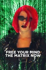 Poster for Free Your Mind: The Matrix Now
