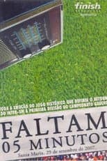 Poster for Faltam 05 Minutos