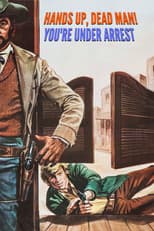 Poster for Hands Up, Dead Man! You're Under Arrest