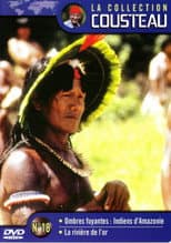 Poster for The Cousteau Collection N°18-1 | Fleeing Shadows: Indians of the Amazon