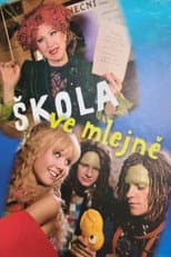 Poster for Škola ve mlejně