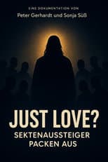 Poster for Just Love? Sektenaussteiger packen aus