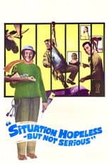 Poster for Situation Hopeless... But Not Serious