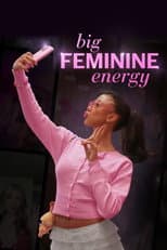 Poster for Big Feminine Energy