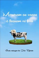Poster for Morreram as Vacas e Ficaram os Bois