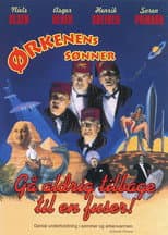 Poster for Ørkenens Sønner: Gå aldrig tilbage til en fuser