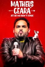 Poster for Matheus Ceará: Até Que Meu Show Te Separe