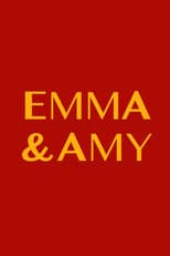 Poster for Emma and Amy