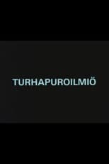 Poster for Turhapuroilmiö