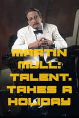 Poster for Martin Mull: Talent Takes a Holiday