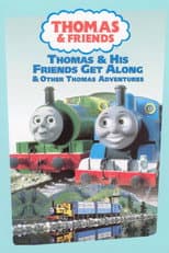 Poster for Thomas & Friends: Thomas & His Friends Get Along