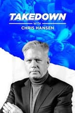 Poster for Takedown with Chris Hansen