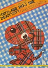 Poster for Tato, nie bój się dentysty