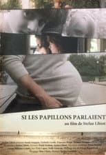 Poster for Si les papillons parlaient