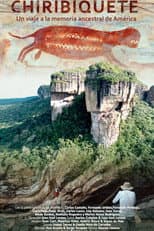 Poster for Chiribiquete, un viaje a la memoria ancestral de América