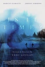 Poster for Is It Time?