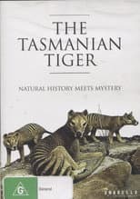 Poster for The Tasmanian Tiger: Natural History Meets Mystery