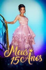 Poster for Meus 15 Anos: O Filme