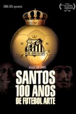 Poster for Santos, 100 Years of Playful Soccer