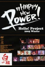 Poster for Hello! Project 2005 Winter ~A HAPPY NEW POWER! Shirogumi~