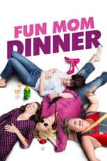 Poster for Fun Mom Dinner