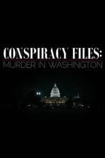 Poster for Conspiracy Files: Murder in Washington