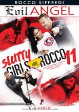 Poster for Slutty Girls Love Rocco 11