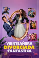 Poster for Veinteañera, divorciada y fantástica