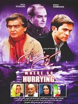 Poster for Where so Hurrying