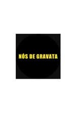 Poster for Nós de Gravata