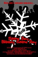 Poster for Snow Day, Bloody Snow Day