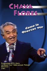 Poster for Chava Flores: Como lo Querías Ver